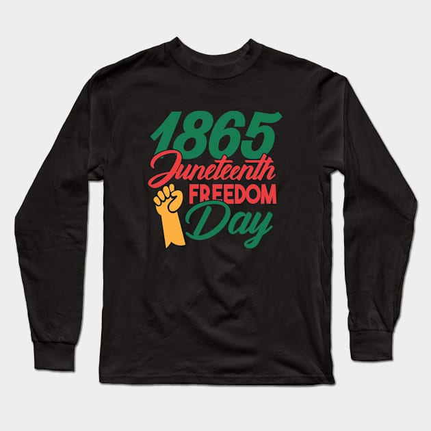 Freedom Day Design The End Of Slavery Long Sleeve T-Shirt by gdimido